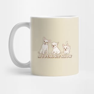 Total Sit Show / funny Mug